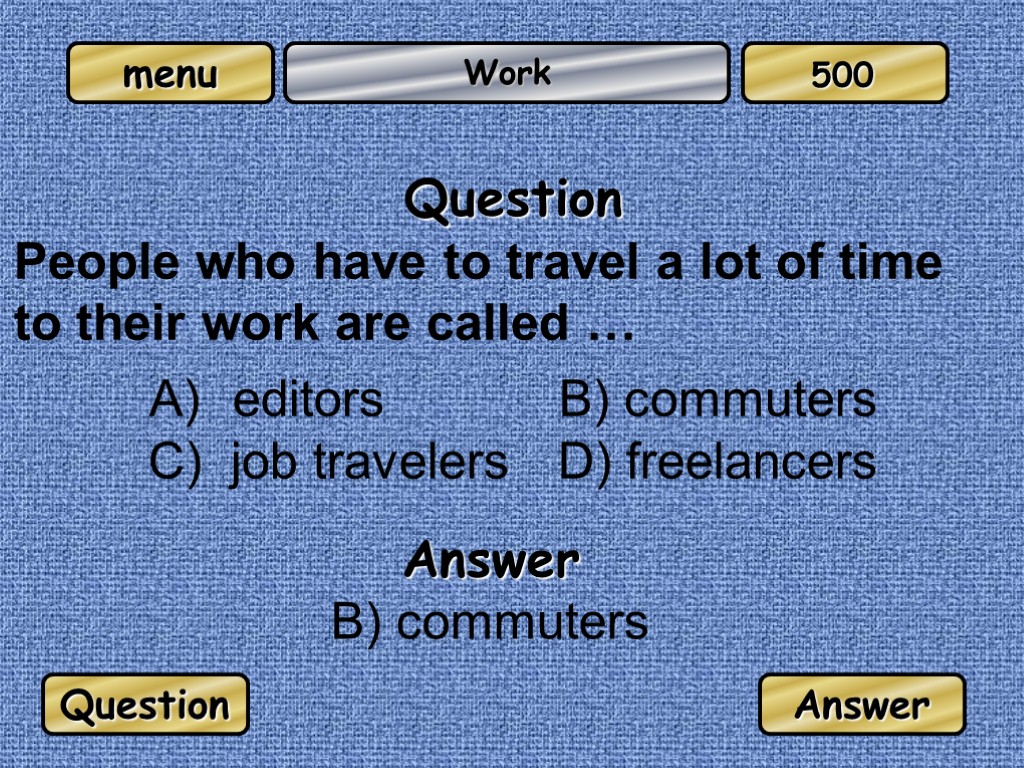 Work Question People who have to travel a lot of time to their work